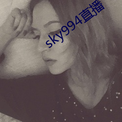 sky994ֱ