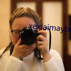 xexlaimaybaybagia