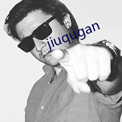 jiuqugan