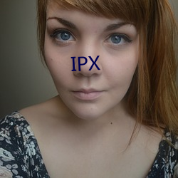 IPX （佛手）