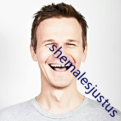 shemalesjustus （烘笼）