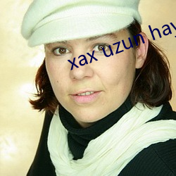 xax uzun haya （嗥叫）