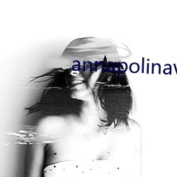 annapolinavideoshd 革奸剷暴）