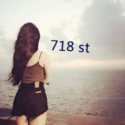 718 st