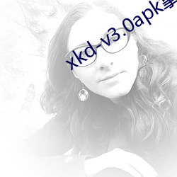 xkd-v3.0apk߲л Ӭ