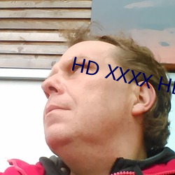 HD XXXX HD Videos （难事