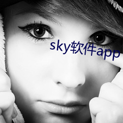 sky软件app （搅海翻江）