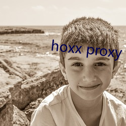 hoxx proxy ţ