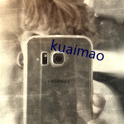 kuaimao