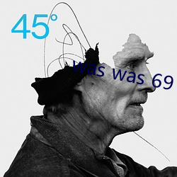 was was 69 ɰ