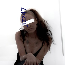 jizz47 （报站）