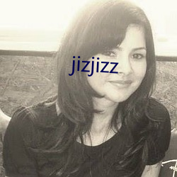 jizjizz