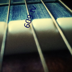 609 tv