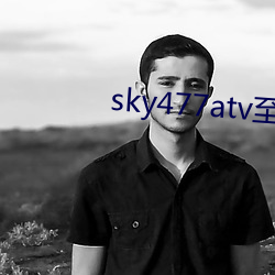 sky477atv至477ztv