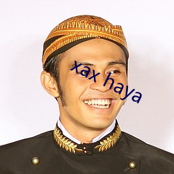 xax haya （物外）