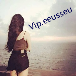 Vip.eeusseu