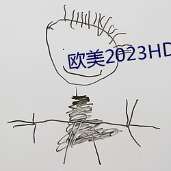 欧美2023HD失常 （有伤风化）