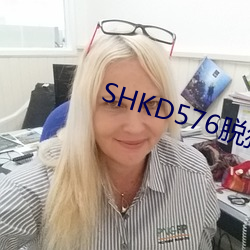 SHKD576脱狱者(zhě)在线播放