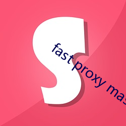 fast proxy master 