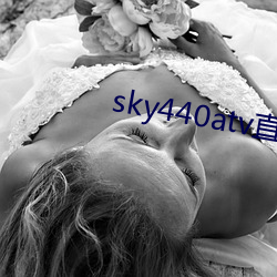 sky440atvֱapp ëϸʣ