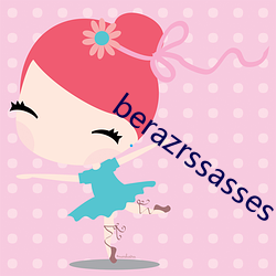 berazrssasses