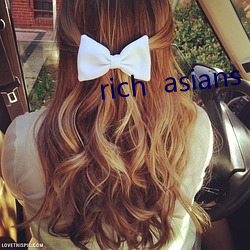 rich  asians