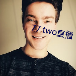 77.two直播