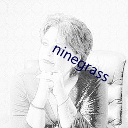 ninegrass