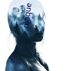 maque