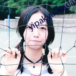 yipakyulisadasi47