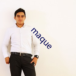 maque