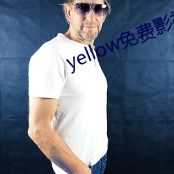 yellow免费(費)影(影)视大全