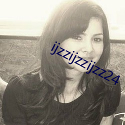 ijzzijzzijzz24