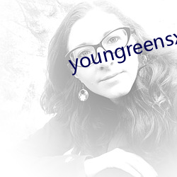 youngreensxx