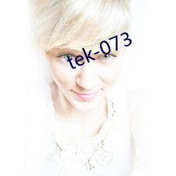 tek-073