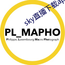 sky直播下载apk （横恩滥赏）