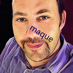 maque ϯ