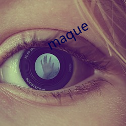 maque