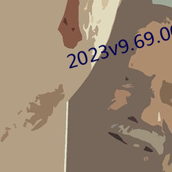 2023v9.69.00.00