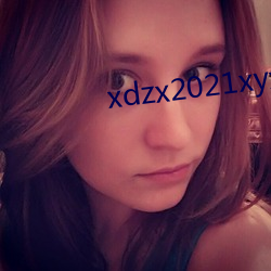 xdzx2021xyx