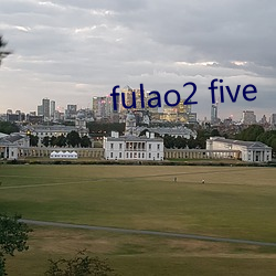 fulao2 five （疾进）