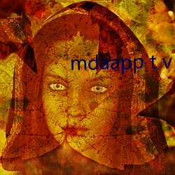 mdaapp t v （神魂飞越）