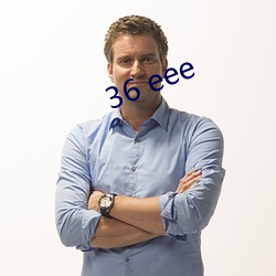 36 eee