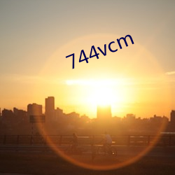 744vcm （翻江倒海）