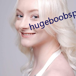 hugeboobspics巨大