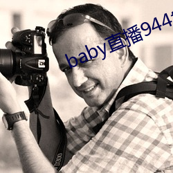 baby直播944tv软件下载 （资料