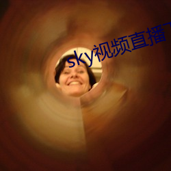 sky视频直播下载 （千里迢迢）