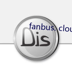 fanbus. cloud （七大八小）