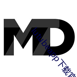 lutubeapp下载官网 ��碌碌无为）