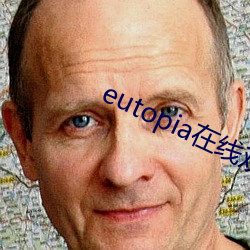 eutopia在(zài)线观看播放
